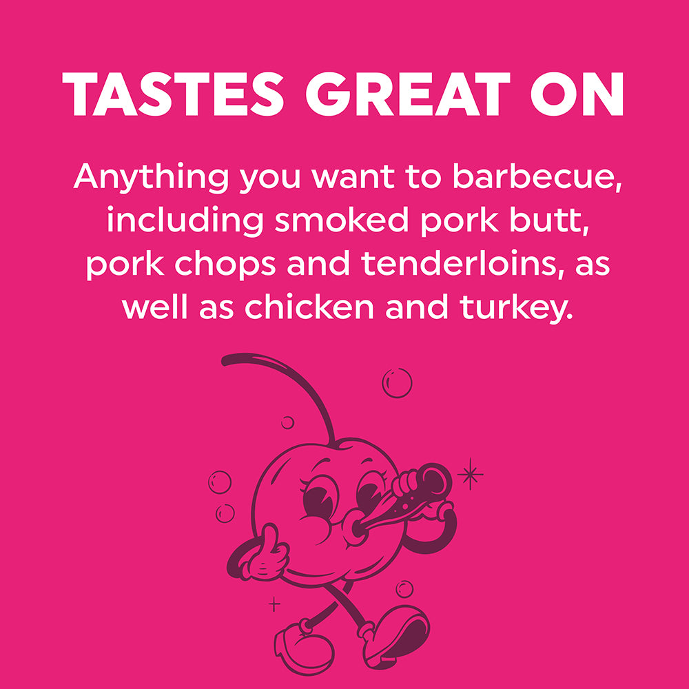 Bright pink graphic with white text reading 'TASTES GREAT ON' and a cartoon cherry below, advertising food pairings for barbecue items like smoked pork butt, pork chops, tenderloins, and chicken and turkey.